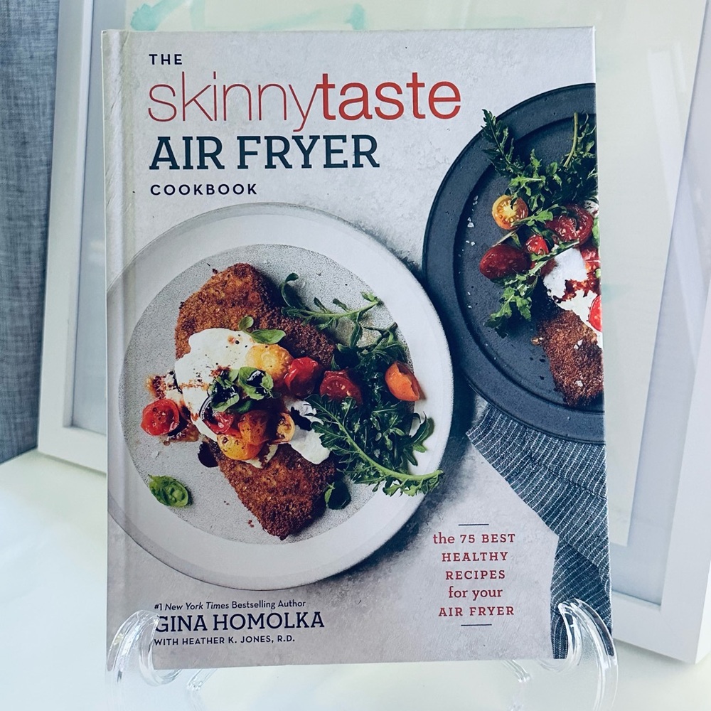 NEW The SkinnyTaste Air Fryer Cookbook Hardcover Recipe Book Gina Homolka